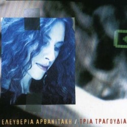 ARVANITAKI ELEFTHERIA three songs