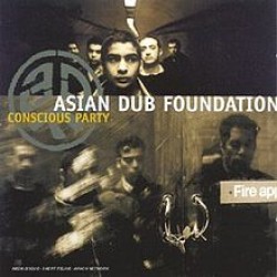 asian dub foundation conscious party