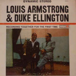 LOUIS ARMSTRONG & DUKE ELLINGTON RECORDING TOGETHER FOR THE FIRST TIME LP