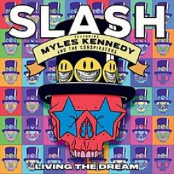 SLASH feat MYLES KENNEDY and the conspirators 2018 LIVING THE DREAM