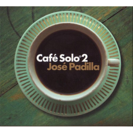 CAFE SOLO 2 JOSE PADILLA