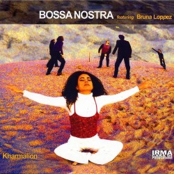 BOSSA NOSTRA featuring BRUNA LOPPEZ KHARMALION
