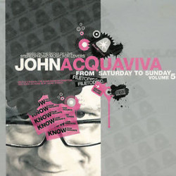 ACQUAVIVA John from Saturday to Sunday volume 5