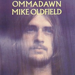 OLDFIELD MIKE OMMADAWN