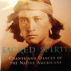 SACRED SPIRIT chants and dances of the native americans
