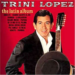 TRINI LOPEZ THE LATIN ALBUM