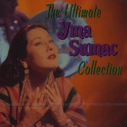 THE ULTIMATE YMA SUMAC COLLECTION