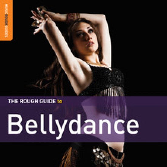 BELLYDANCE THE ROUGH GUIDE TO