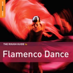 FLAMENCO DANCE THE ROUGH GUIDE TO