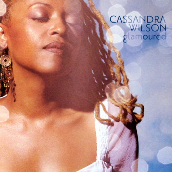 CASSANDRA WILSON glamoured