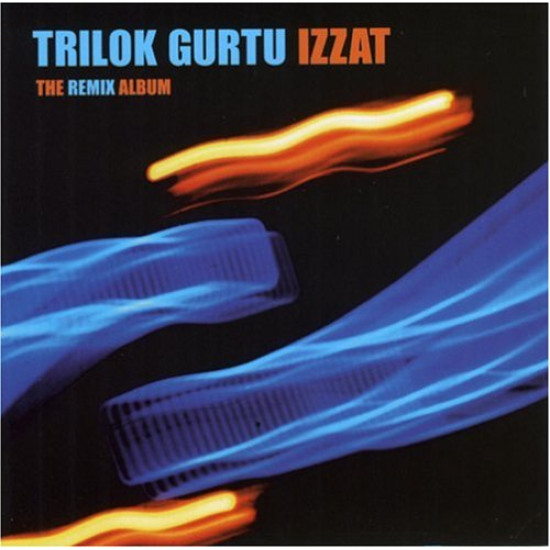 TRILOK GURTU IZZAT the remix album