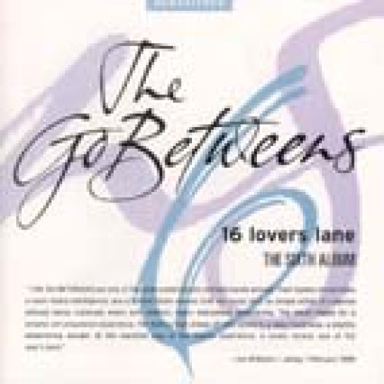 go betweens 16 lovers lane the sixth album