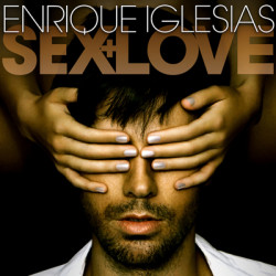 ENRIQUE IGLESIAS sex and love