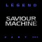 saviour machine legend part III: I