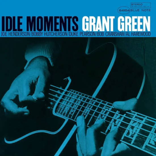 GRANT GREEN  IDLE MOMENTS LP LIMITED