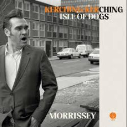 MORRISSEY KERCHING KERCHING / ISLE OF DOGS LP LIMITED 7"