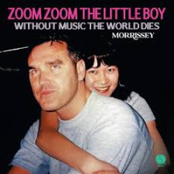 MORRISSEY ZOOM ZOOM THE LITTLE BOY / WITHOUT MUSIC THE WORLD DIES LP 7" LIMITED
