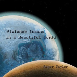 ROGER TAYLOR VIOLENCE INSANE IN A BEAUTIFUL WORLD LP LIMITED PICTURE