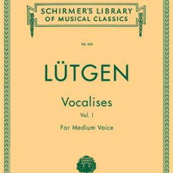 LUTGEN VOCALISES VOL 1 FOR MEDIUM VOICE SCHRIMER S LIBRARY OF MUSICAL CLASSICS