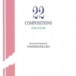 TARREGA FRANCISCO 22 COMPOSITIONS FOR GUITAR REVISED AND FINGERED BY EVANGELOS & LIZA