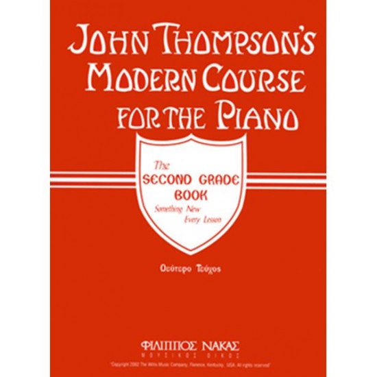 JOHN THOMPSON S MODERN COURSE FOR THE PIANO THE SECOND GRADE BOOK ΤΕΥΧΟΣ ΔΕΥΤΕΡΟ
